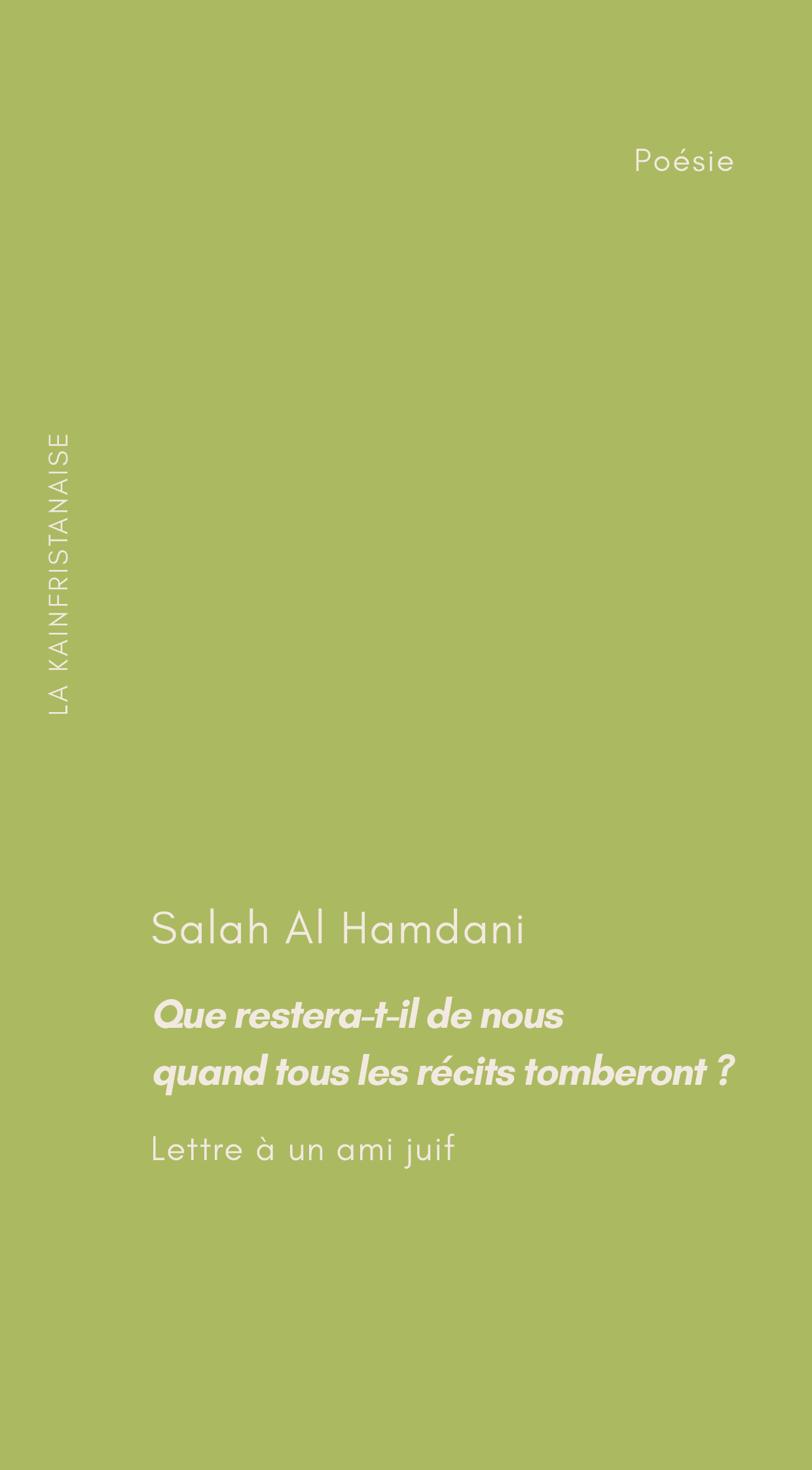Couverture : Que restera-t-il lorsque tous les récits tomberont ?, Salah Al Hamdani